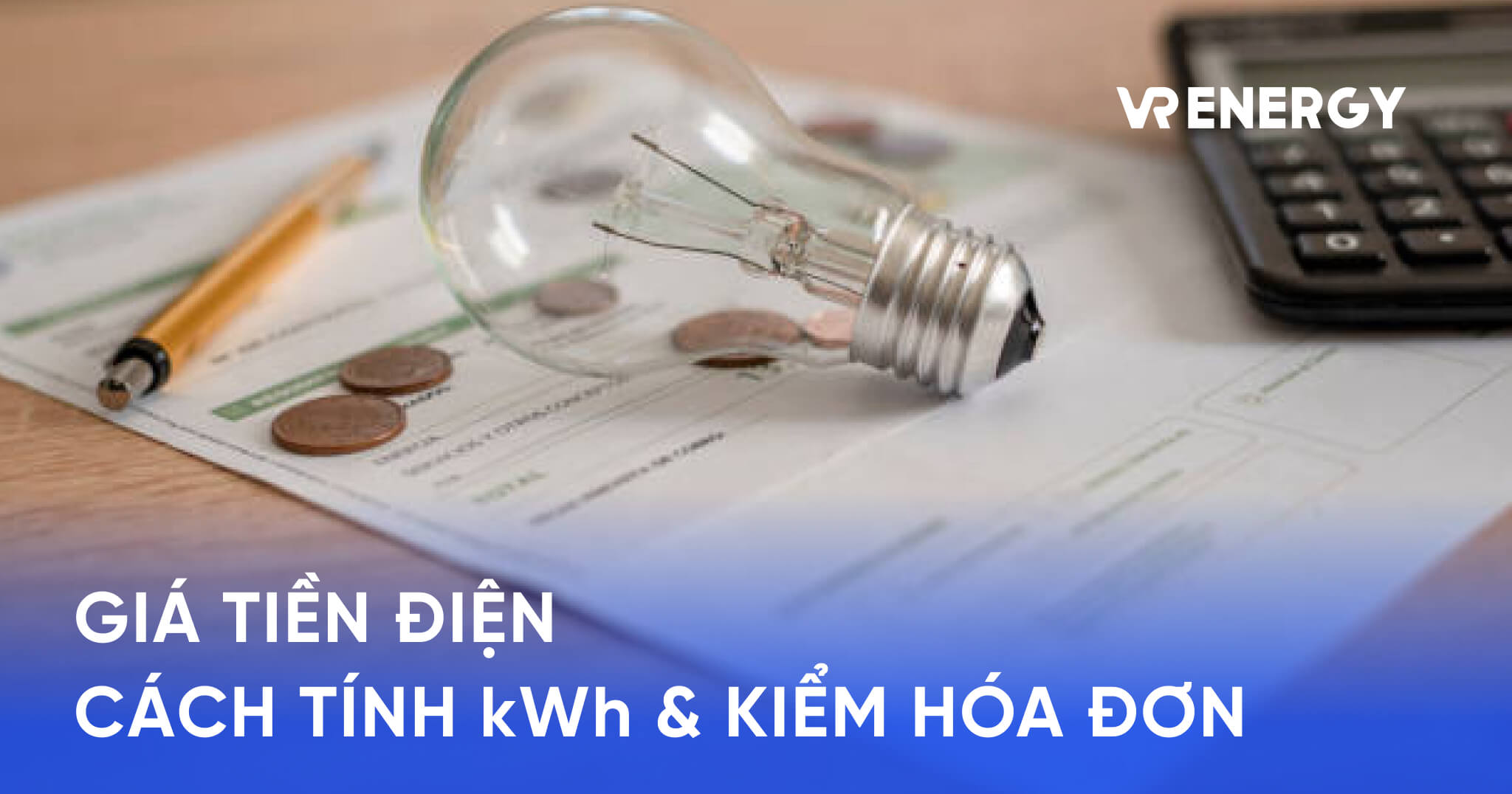 Giá tiền điện: Công thức tính theo kWh, ví dụ và mẹo kiểm tra hóa đơn
